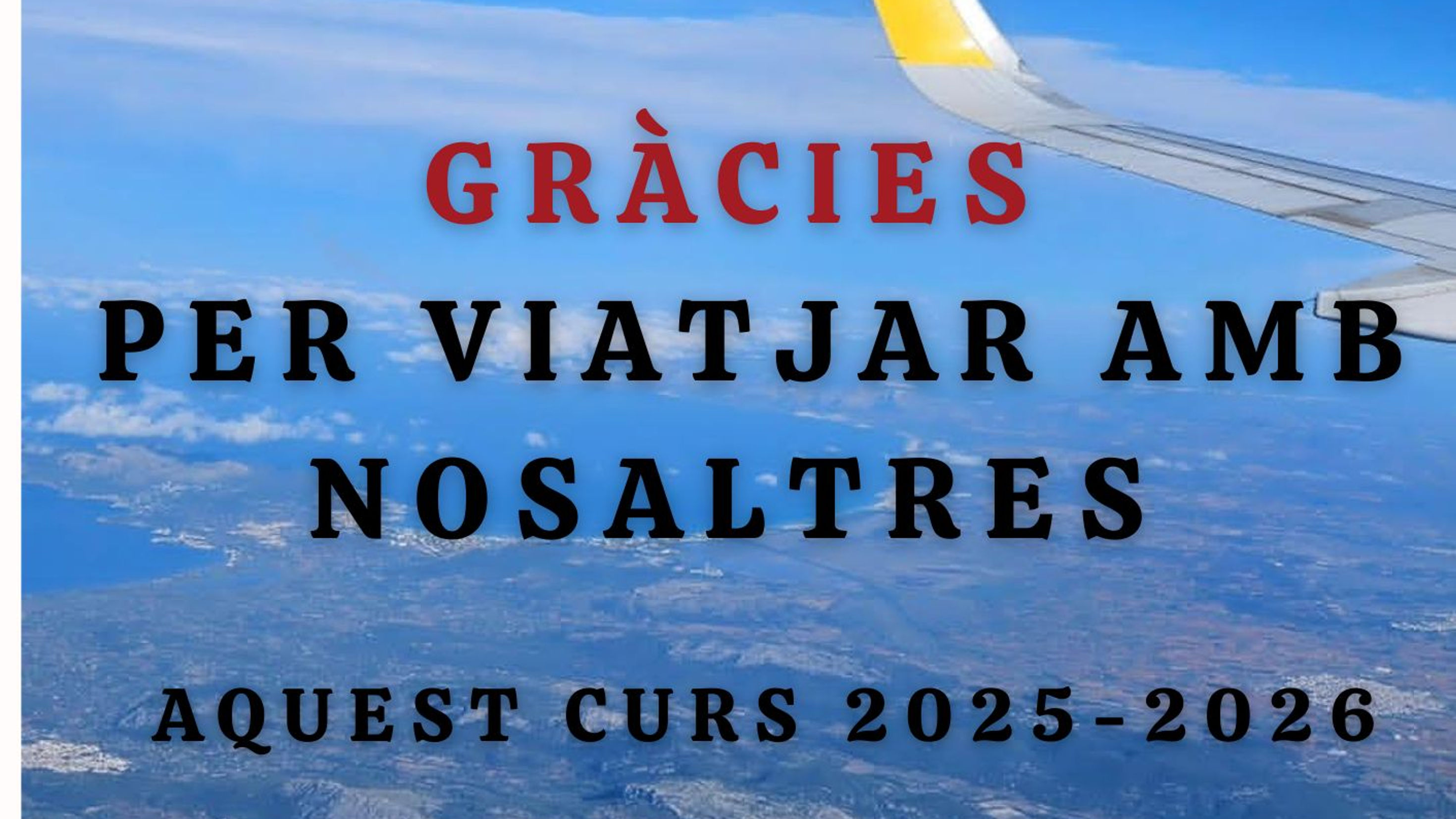 Gràcies per viatjar amb nosaltres. Curs 2025 - 2026 CELTOURS
